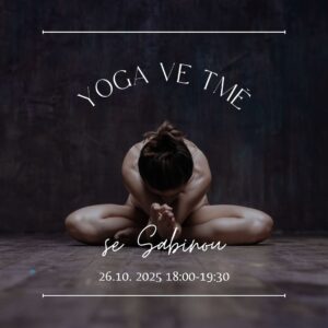 YOGA VE TMĚ 26. 10. 2025